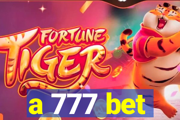 a 777 bet